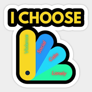 I Choose Violence Sticker